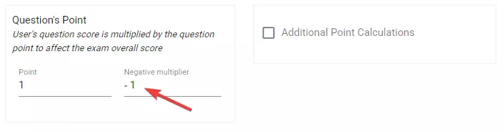 Determining the negative score multiplier added to the question if the
                            candidate answers the question incorrectly